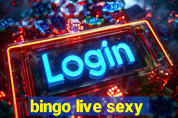 bingo live sexy